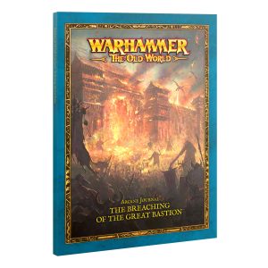 Arcane Journal The Breaching of the Great Bastion The Old World Warhammer Softback 06-216
