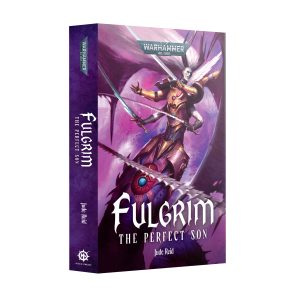 Fulgrim The Perfect Son Warhammer 40000 Black Library Paperback BL3285